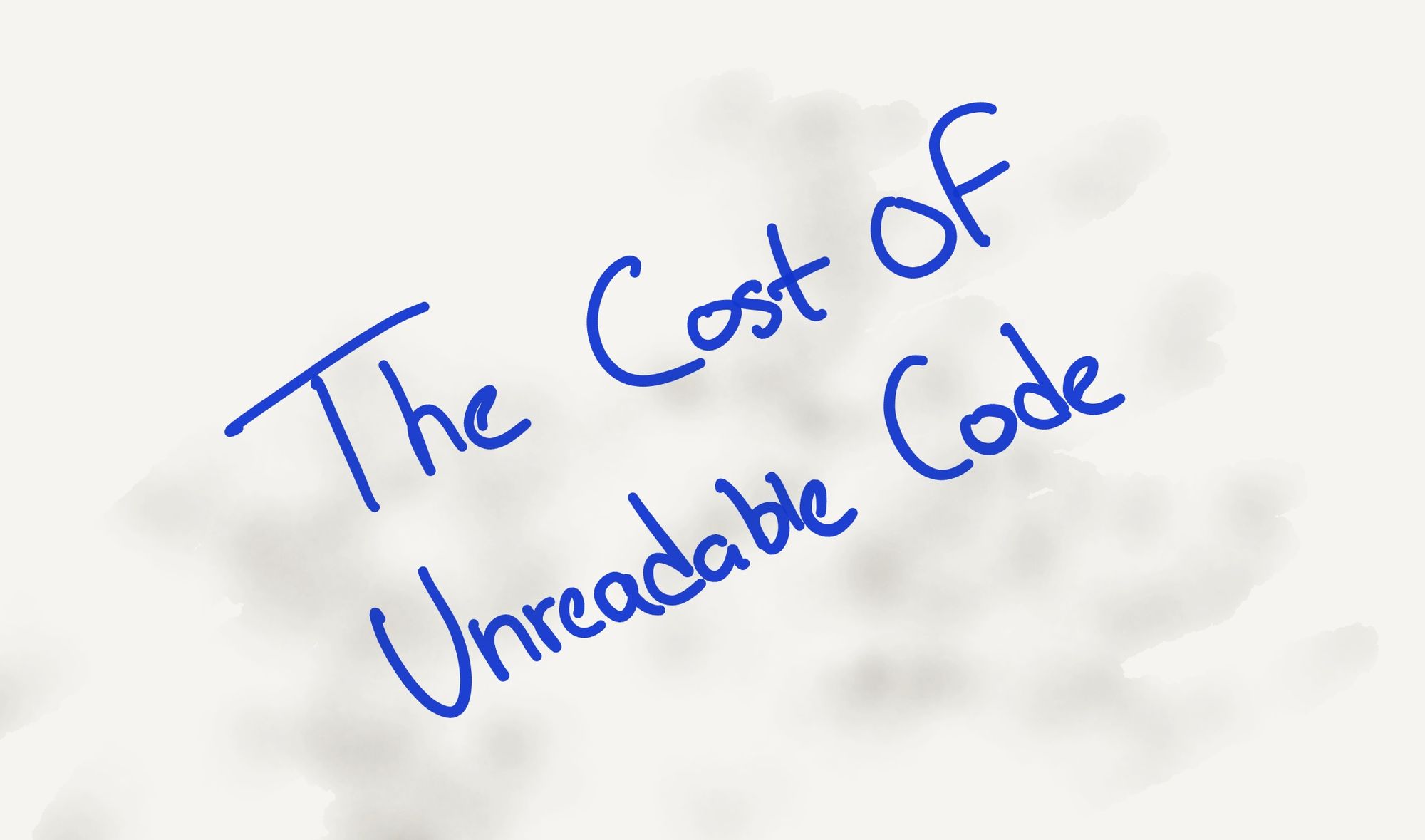 the-cost-of-unreadable-code